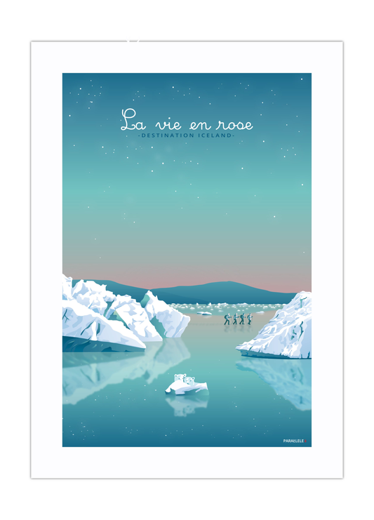 Affiche "La vie... en rose - Destination Iceland"